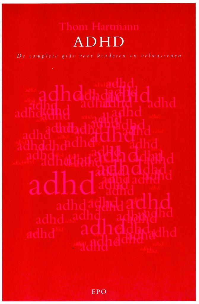 ADHD - Thom Hartmann / 9789064452581, Boeken, Psychologie, Zo goed als nieuw, Sociale psychologie, Ophalen of Verzenden