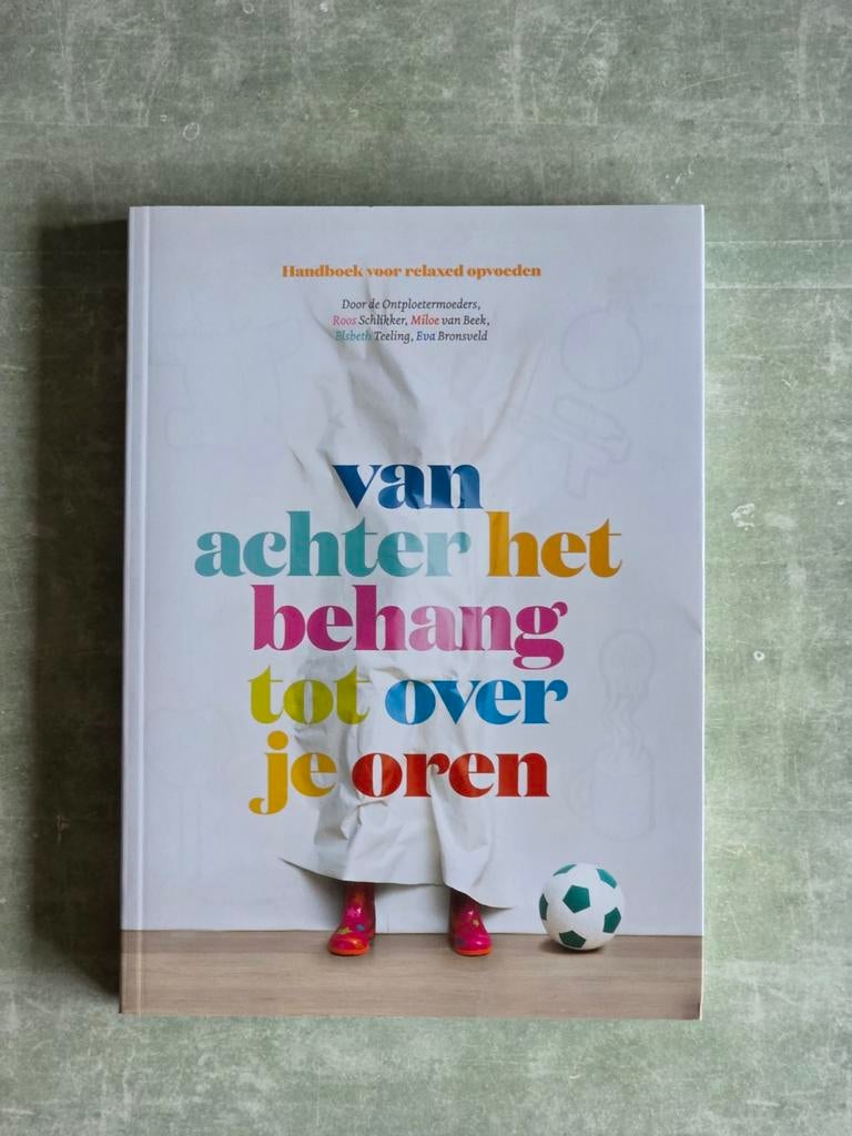 Roos Schlikker - Van achter het behang tot over je oren, Ophalen, Zwangerschap en Bevalling, Zo goed als nieuw, Roos Schlikker; Eva Bronsveld; Miloe van Beek; Elsbeth Teeling
