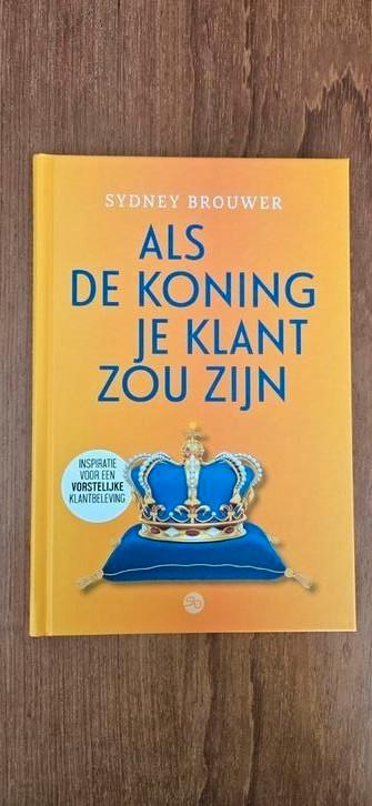 Sydney Brouwer - Als de koning je klant zou zijn, Boeken, Wetenschap, Nieuw, Ophalen of Verzenden