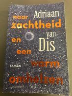 Naar zachtheid - Adriaan van Dis, Ophalen of Verzenden, Zo goed als nieuw, Nederland