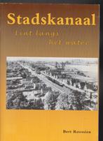 Stadskanaal Lint langs het water.  Bert Roossien., Boeken, Geschiedenis | Stad en Regio, Verzenden
