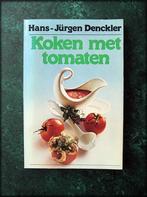 KOKEN MET TOMATEN - Hans-Jurgen Denckler - Hans-Jürgen Denck, Verzenden, Zo goed als nieuw