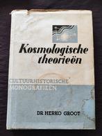 Kosmologiscbe theoriën DR Herko Groot, Gelezen, Ophalen of Verzenden