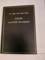 Jakobs Laatste Woorden - Chr. van der Poel, Ophalen of Verzenden, Gelezen, Ds. Chr. van der Poel, Christendom | Protestants