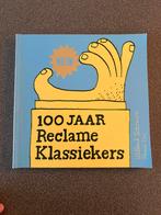100 JAAR RECLAME KLASSIEKERS, Ophalen of Verzenden, Gelezen, W SCHREUDERS