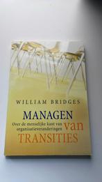 William Bridges - Managen van transities, Ophalen of Verzenden, Zo goed als nieuw, William Bridges