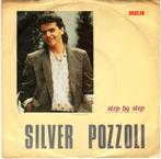 SILVER POZZOLI  -  Step by step, Cd's en Dvd's, Vinyl Singles, Gebruikt, 7 inch, Single, Ophalen of Verzenden
