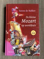 Sanne de Bakker - De kleine Mozart op wereldreis, Boeken, Fictie algemeen, Ophalen of Verzenden, Zo goed als nieuw, Sanne de Bakker