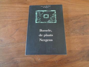 Borsele, de plaats Nergens - Chris van der Borgh e.a. beschikbaar voor biedingen