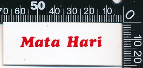 Sticker: Mata Hari, Verzamelen, Stickers, Zo goed als nieuw, Bedrijf of Vereniging, Ophalen of Verzenden