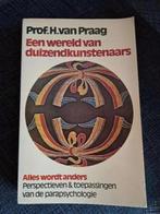Prof. H. van Praag - Een wereld van DUIZENDKUNSTENAARS, Boeken, Psychologie, Ophalen of Verzenden