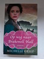 Michelle Griep - Op weg naar Brakewell Hall, Ophalen of Verzenden, Zo goed als nieuw, Michelle Griep