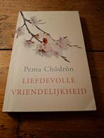 Pema Chödrön - Liefdevolle vriendelijkheid, Gelezen, Achtergrond en Informatie, Pema Chödrön, Ophalen of Verzenden