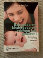 Babygebaren, Kindergebaren - Lissa Zeviar, Ophalen of Verzenden, Zo goed als nieuw, Opvoeding tot 6 jaar