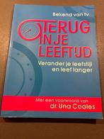 Terug in je Leeftijd - Verander je leefstijl!, Ophalen of Verzenden, Zo goed als nieuw, Gezondheid en Conditie