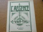 L'ABSENCE - C.VAN TAL - VOOR PIANO, Muziek en Instrumenten, Bladmuziek, Piano, Gebruikt, Ophalen of Verzenden