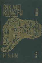 H.B. UN PAK MEI KUNG FU WHITE EYEBROW FIRST EDITION, Verzenden, Zo goed als nieuw, Vechtsport