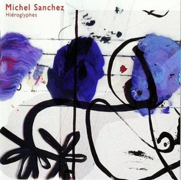 MICHEL SANCHEZ CD HIEROGLYPHES deep forest beschikbaar voor biedingen