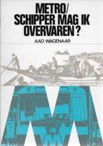 Aad Wagenaar: Metro/Schipper mag ik overvaren?, Ophalen of Verzenden, Gelezen