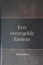 Een verzegelde fontein, Boeken, Richard Sibbes, Christendom | Protestants, Ophalen of Verzenden, Zo goed als nieuw