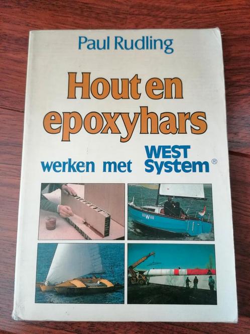 Houten Boten en Epoxyhars - WEST System, Boeken, Techniek, Gelezen, Bouwkunde, Ophalen of Verzenden