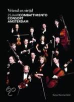 Vriend en strijd. 25 jaar Combattimento Consort Amsterdam, Ophalen of Verzenden, Zo goed als nieuw, Overige onderwerpen