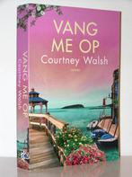 Courtney Walsh - Vang me op (christelijke roman), Ophalen of Verzenden, Zo goed als nieuw, Nederland