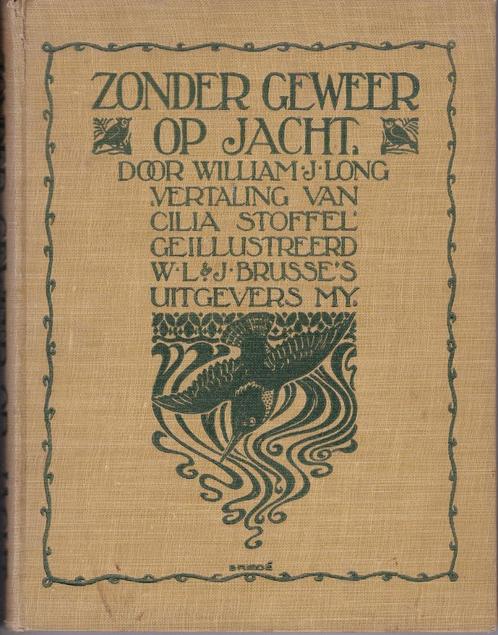 Zonder geweer op jacht - William J. Long, Boeken, Natuur, Gelezen, Ophalen of Verzenden