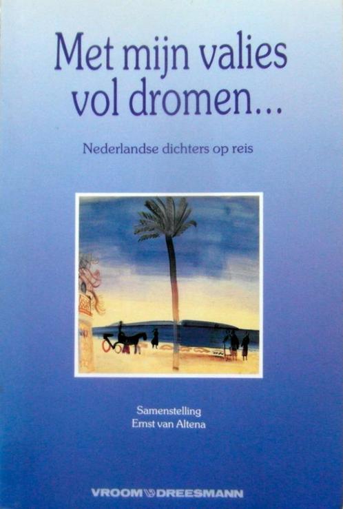 Met mijn valies vol dromen.... Nederlandse dichters op reis, Boeken, Gedichten en Poëzie, Zo goed als nieuw, Ophalen of Verzenden