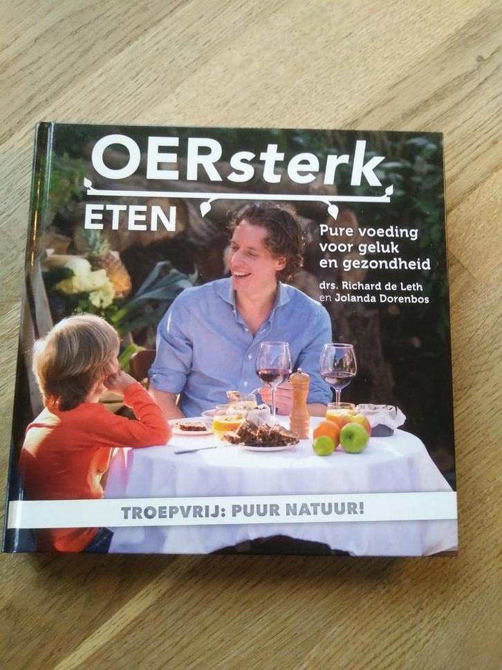 OERSTERK ETEN, RICHARD DE LETH, NIEUWSTAAT., Boeken, Gezondheid, Dieet en Voeding, Zo goed als nieuw, Dieet en Voeding, Ophalen of Verzenden