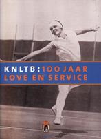 TENNIS :100 jaar love en service KNLTB hardcover boek als ni, Boeken, Sportboeken, Balsport, Ophalen of Verzenden, Zo goed als nieuw