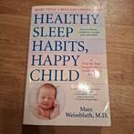 Healthy Sleep Habits, Happy Child, Ophalen of Verzenden, Gelezen, Opvoeding tot 6 jaar, Marc Weissbluth, M.D.