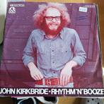 John Kirkbride - Rhythm 'N' Booze, Ophalen of Verzenden, 1970 - 1979, Gebruikt, 7 inch