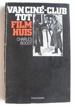 Van ciné-club tot filmhuis -Charles Boost, Ophalen of Verzenden, Gelezen, Overige typen