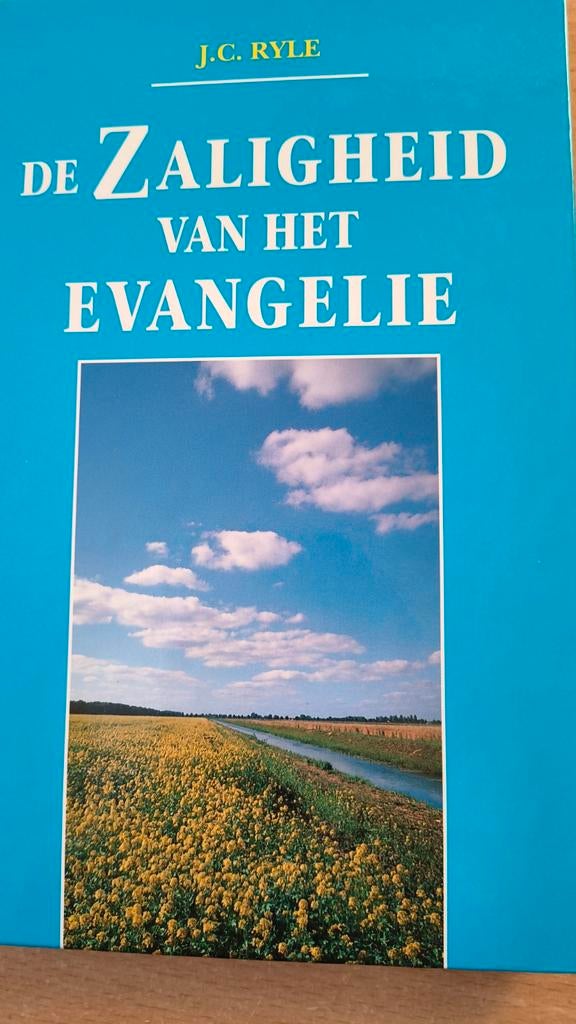 De zaligheid van het evangelie. JC Ryle, Boeken, Christendom | Protestants, Ophalen of Verzenden, Zo goed als nieuw, JC Ryle
