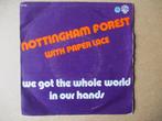 s3703 nottingham forest - we got the whole world, Ophalen, Gebruikt, Overige genres, 7 inch
