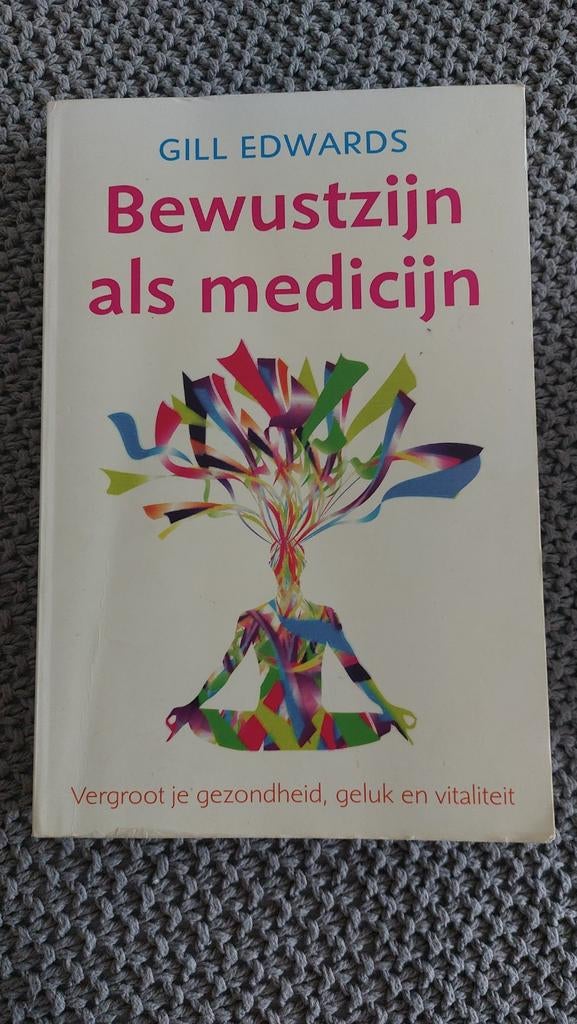 Bewustzijn als medicijn, Boeken, Gezondheid, Dieet en Voeding, Gelezen, Gezondheid en Conditie, Ophalen of Verzenden