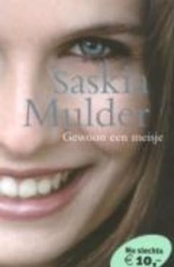 Gewoon een meisje-Saskia Mulder, Boeken, Verzenden, Zo goed als nieuw, Nederland