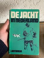De jacht in Nederland - J. Antonisse - Eerste druk ca 1965, Boeken, Natuur, Gelezen, J. Antonisse, Ophalen of Verzenden, Natuur algemeen