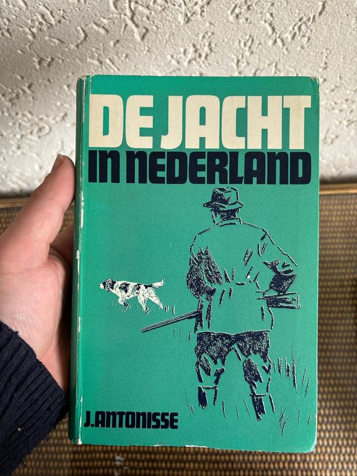 De jacht in Nederland - J. Antonisse - Eerste druk ca 1965, Boeken, Natuur, Gelezen, Natuur algemeen, Ophalen of Verzenden