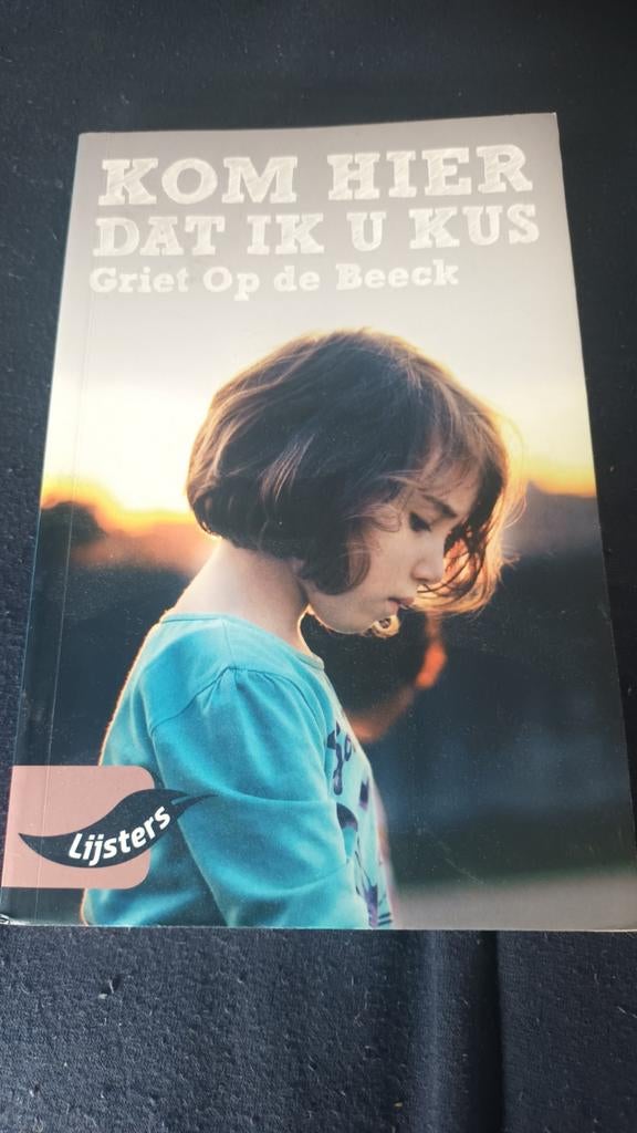 Griet Op de Beeck - Kom hier dat ik u kus, Ophalen of Verzenden, Zo goed als nieuw, Griet Op de Beeck