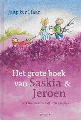 Jaap ter Haar: Het grote boek van Saskia & Jeroen, Boeken, Kinderboeken | Jeugd | onder 10 jaar, Zo goed als nieuw, Fictie algemeen