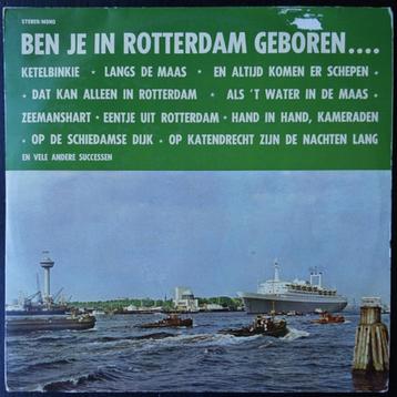 L.P. : Ben Je in Rotterdam Geboren .... (Uniek 7560)