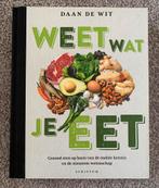Weet wat je eet - Daan de Wit - Hardcover, Boeken, Verzenden, Zo goed als nieuw, Dieet en Voeding