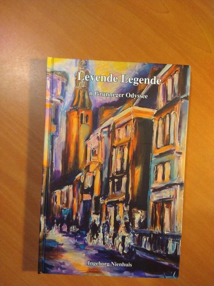 Nienhuis, Ingeborg. Levende Legende. n Grunneger Odyssee, Boeken, Streekboeken en Streekromans, Zo goed als nieuw, Groningen, Ophalen of Verzenden