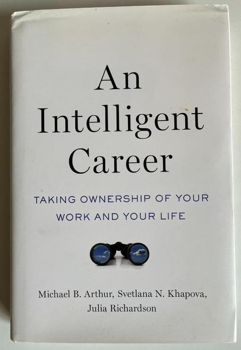 An Intelligent Career - Taking ownership of your work & life, Boeken, Psychologie, Zo goed als nieuw, Sociale psychologie, Ophalen of Verzenden