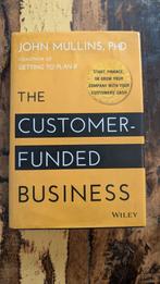 The Customer-Funded Business by John Mullins Hardcover, Ophalen of Verzenden, Zo goed als nieuw, John Mullins, PhD