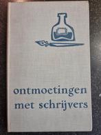 Ontmoetingen met Schrijvers - Boekenweekgeschenk 1956, Ophalen of Verzenden, Gelezen, Dr. P. H. Ritter jr.