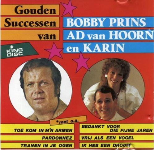 Gouden Successen Van Bobby Prins Ad Van Hoorn en Karin, Cd's en Dvd's, Cd's | Nederlandstalig, Gebruikt, Levenslied of Smartlap
