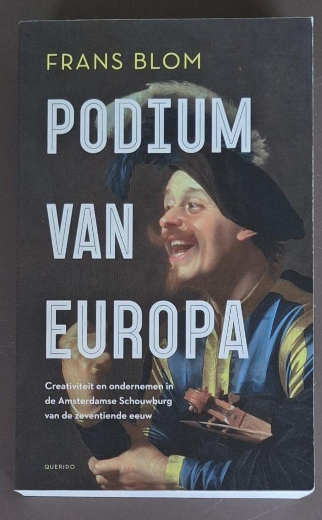 Podium van Europa - Frans Blom, Boeken, Geschiedenis | Vaderland, Gelezen, Ophalen of Verzenden